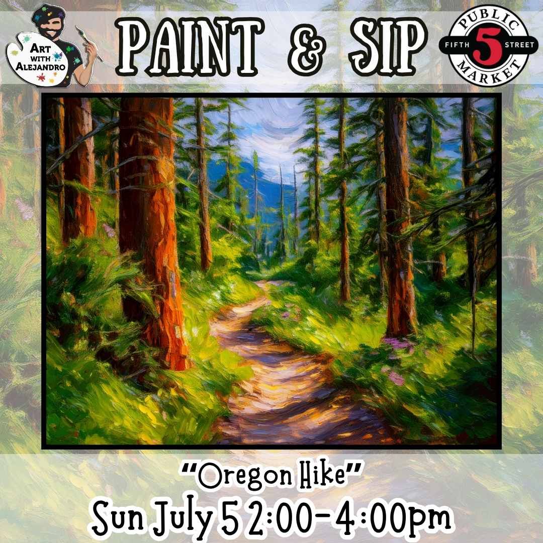 Paint &amp; Sip “Oregon Hike” Sun July 5 2:00-4:00pm