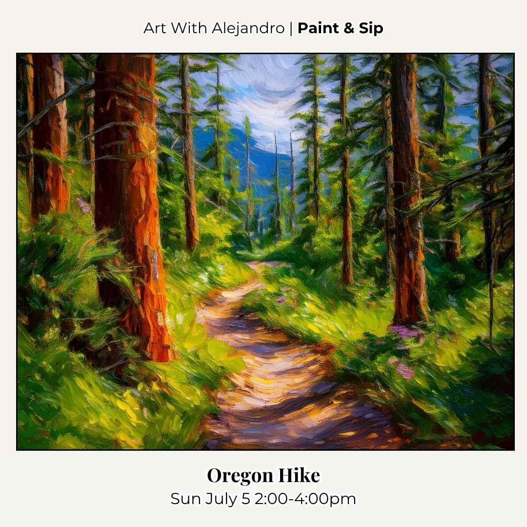 Paint &amp; Sip “Oregon Hike” Sun July 5 2:00-4:00pm
