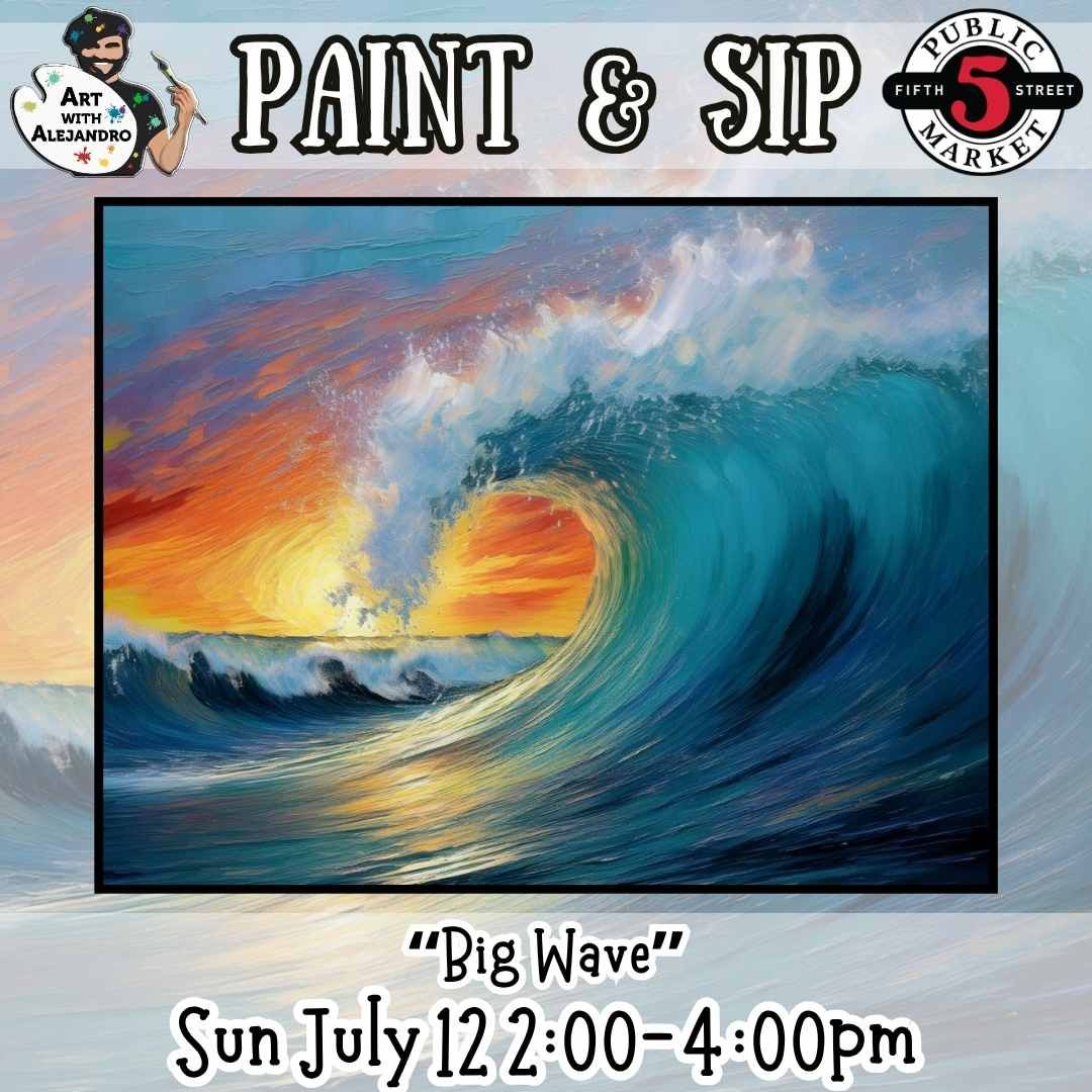Paint &amp; Sip “Big Wave” Sun July 12 2:00-4:00pm