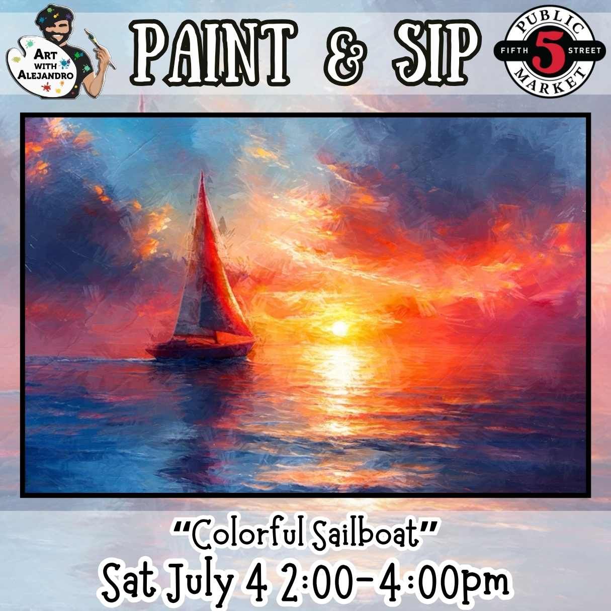 Paint &amp; Sip “Colorful Sailboat”  Sat July 4 2:00-4:00pm