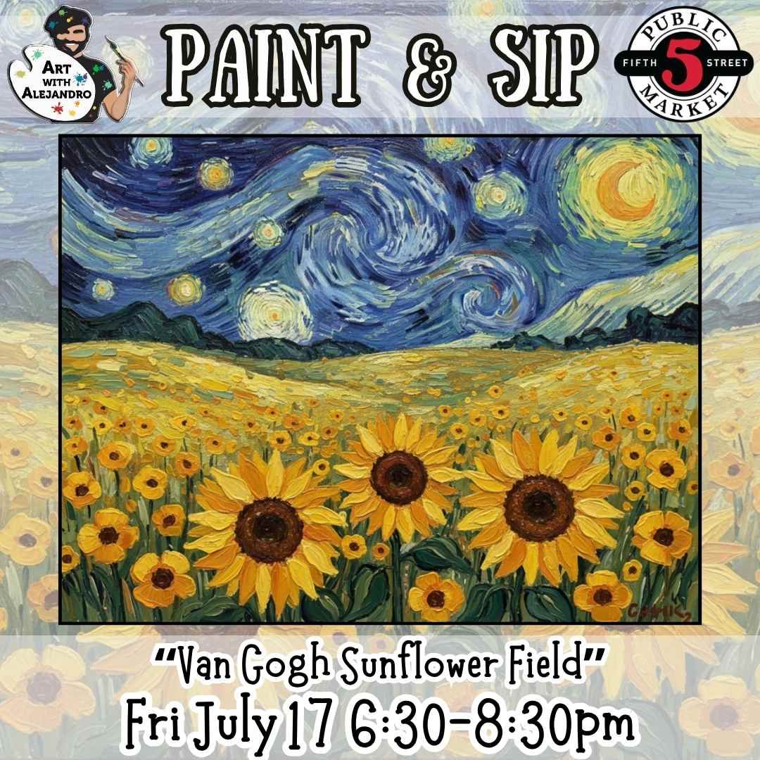 Paint &amp; Sip “Van Gogh Sunflower Field”  Fri July 17 6:30-8:30pm