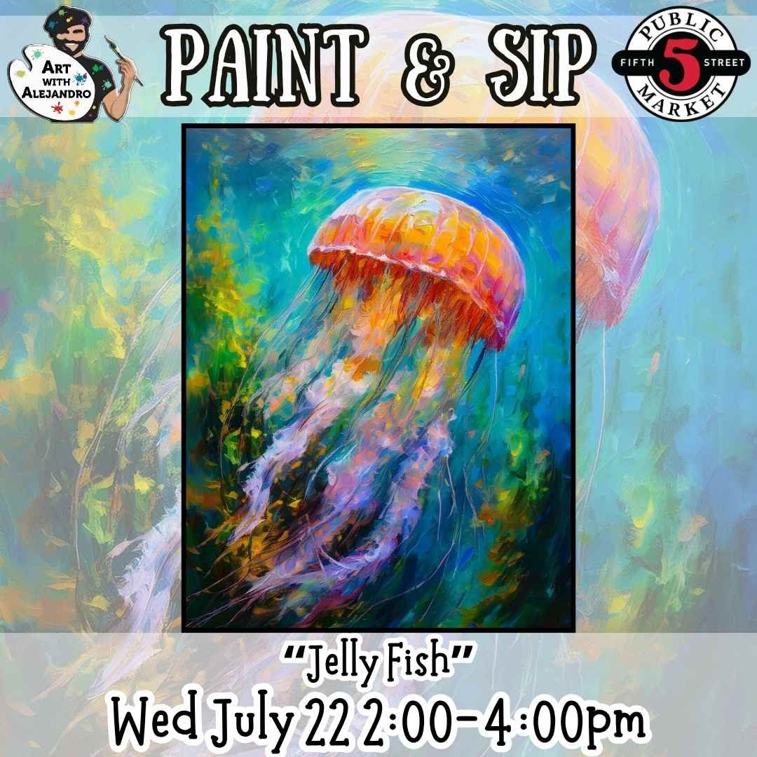 Paint &amp; Sip “Jelly Fish”  Wed July 22 2:00-4:00pm