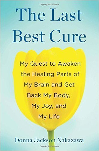 The Last Best Cure, Donna Jackson Nakazawa