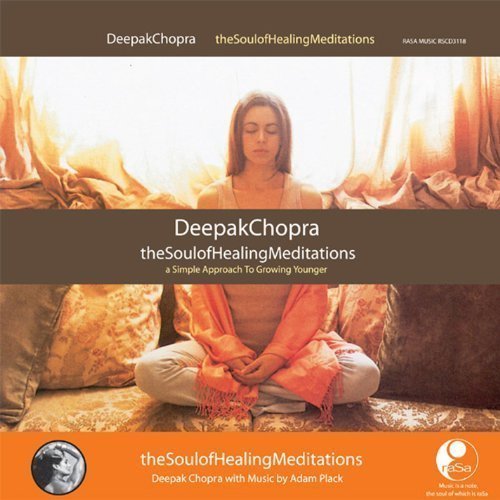 Soul of Healing Meditations, Deepak Chopra