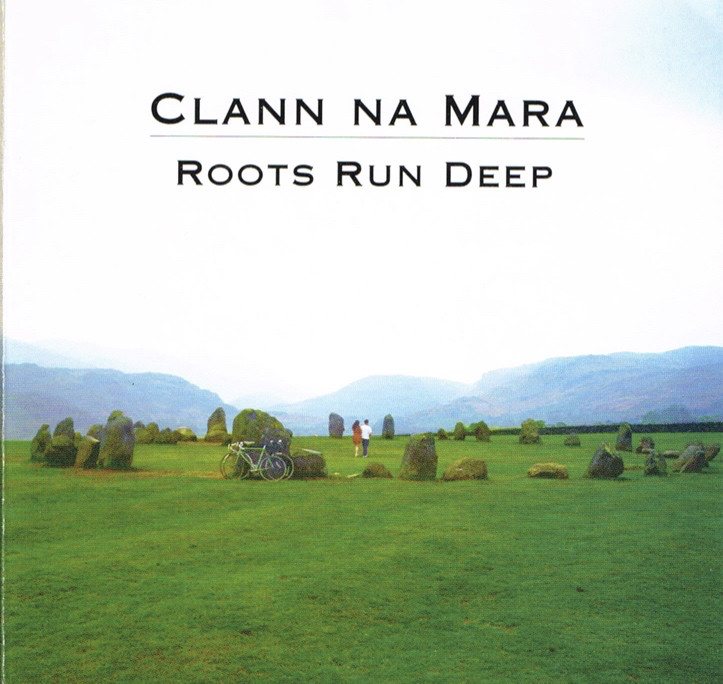 Clann Na Mara - Roots Run Deep