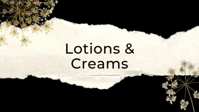 Lotions &amp; Creams