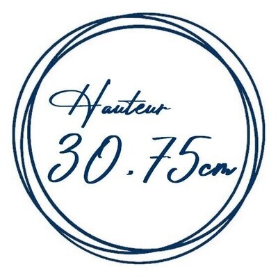 Hauteur de 30,75cm