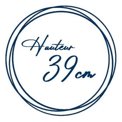 Hauteur de 39cm