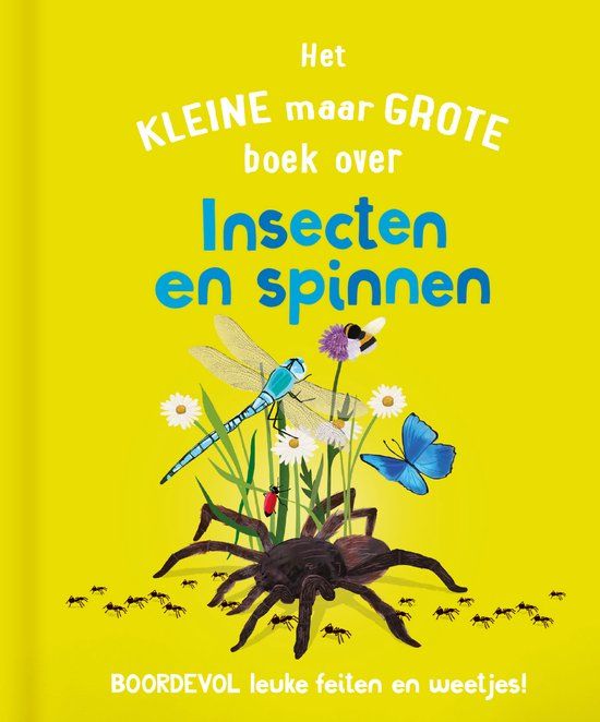 Het kleine maar grote boek over insecten en spinnen Het kleine maar grote boek over insecten en spinnen