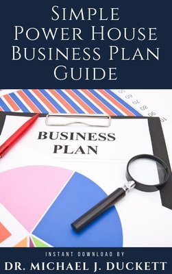 Simple Power House Business Plan Guide