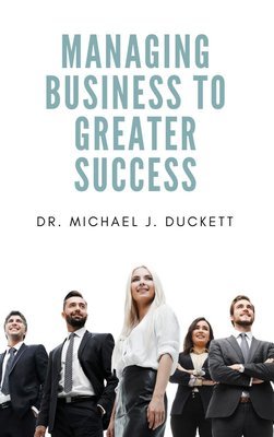Managing Business to Greater Success