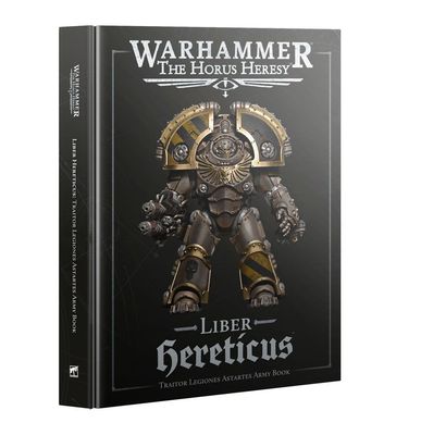 Warhammer The Horus Heresy: Liber Hereticus Traitor Legiones Astartes Army Book