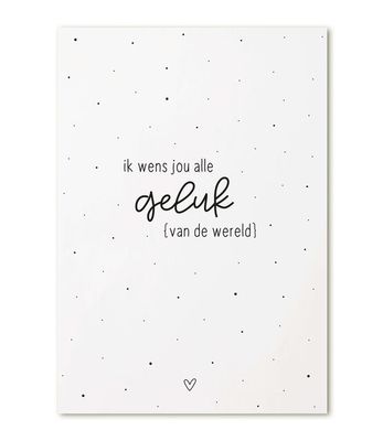 Kaart met tekst 'Ik wens jou alle geluk van de wereld
