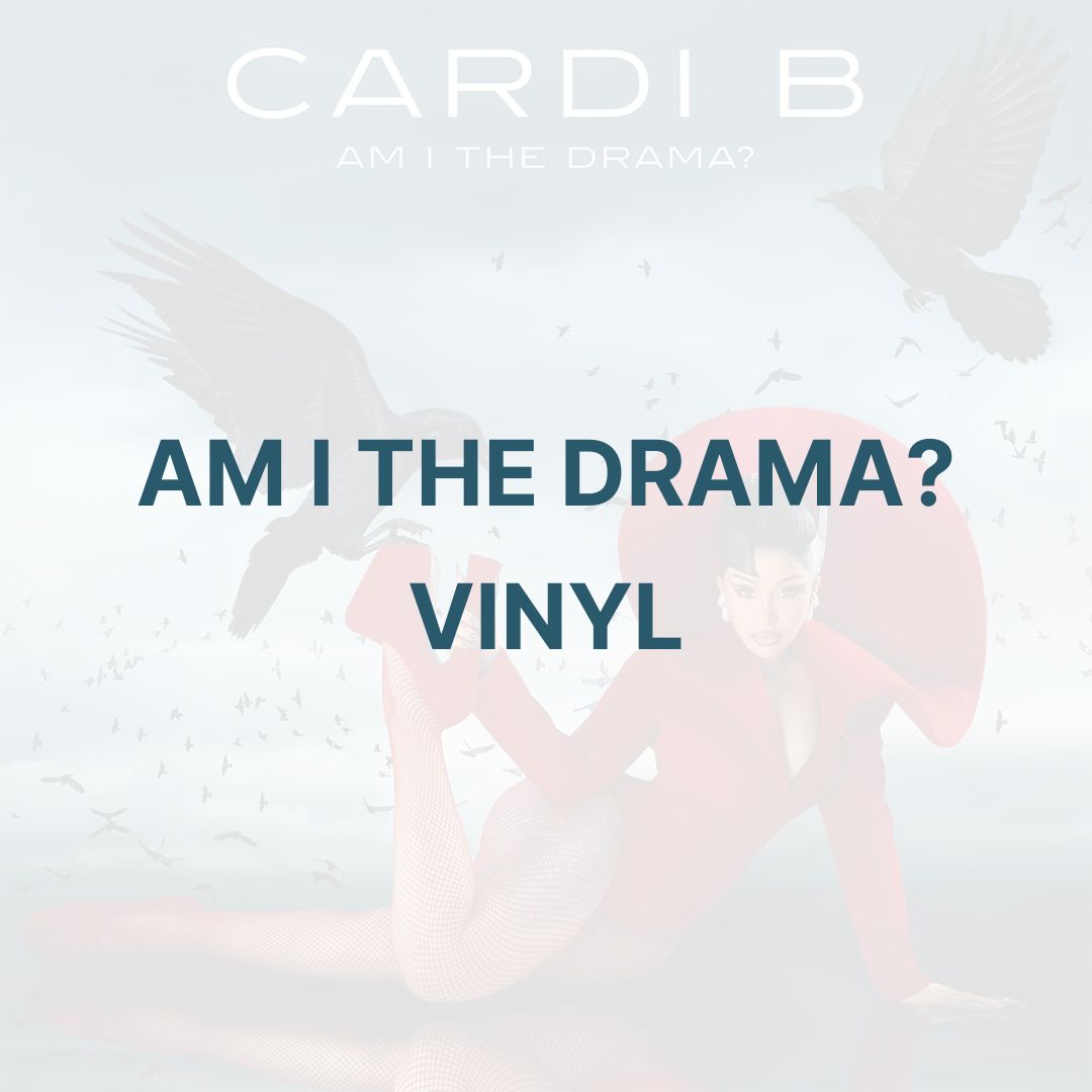 AM I THE DRAMA? (VINYL) - CARDI B