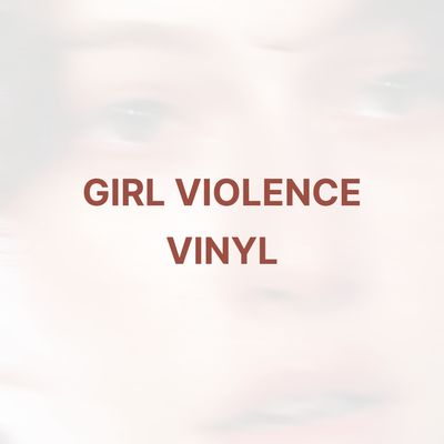 GIRL VIOLENCE (VINYL) - KING PRINCESS
