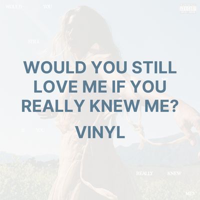 WOULD YOU STILL LOVE ME IF YOU REALLY KNEW ME? (VINYL) - FLETCHER
