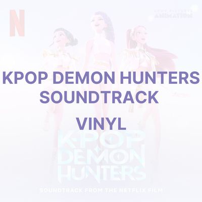 KPOP DEMON HUNTERS - SOUNDTRACK FROM THE NETFLIX FILM (VINYL)