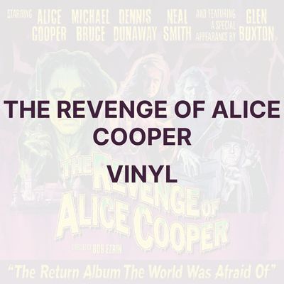 THE REVENGE OF ALICE COOPER (VINYL) - ALICE COOPER
