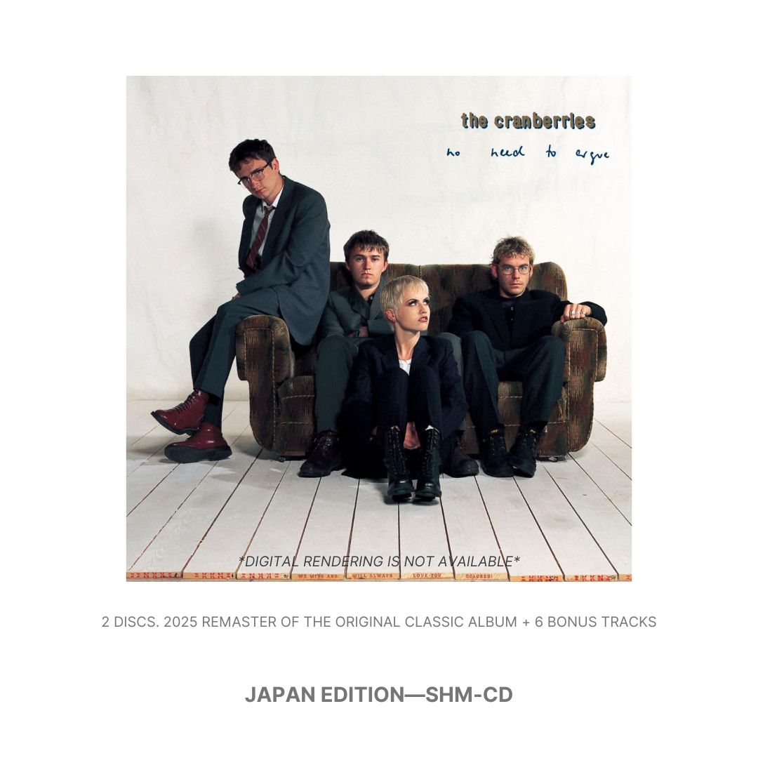 NO NEED TO ARGUE (30TH ANNIV. EDITION) [CD] - THE CRANBERRIES