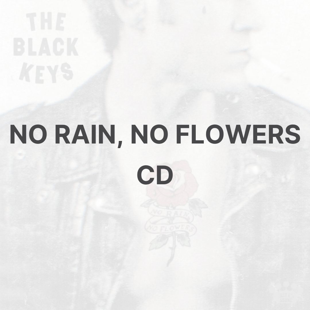 NO RAIN, NO FLOWERS (CD) - THE BLACK KEYS