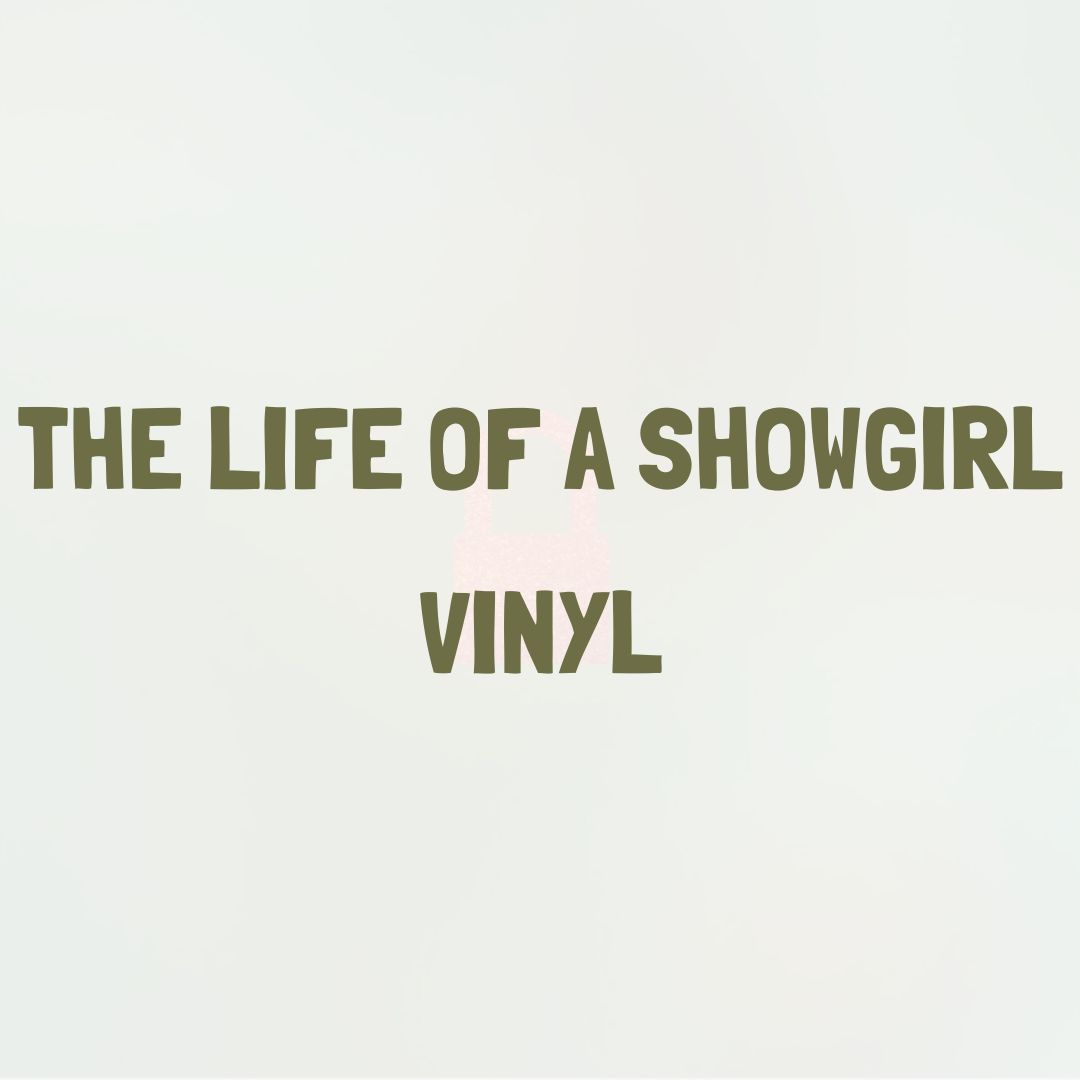 THE LIFE OF A SHOWGIRL (VINYL) - TAYLOR SWIFT