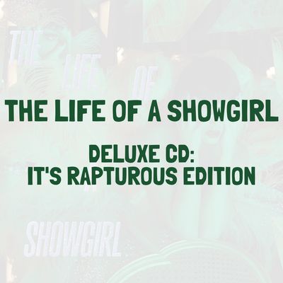 THE LIFE OF A SHOWGIRL (DELUXE CD: IT&#39;S RAPTUROUS EDITION) - TAYLOR SWIFT
