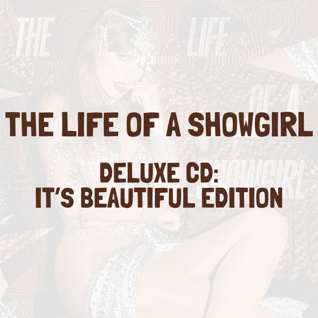 THE LIFE OF A SHOWGIRL (DELUXE CD: IT&#39;S BEAUTIFUL EDITION) - TAYLOR SWIFT