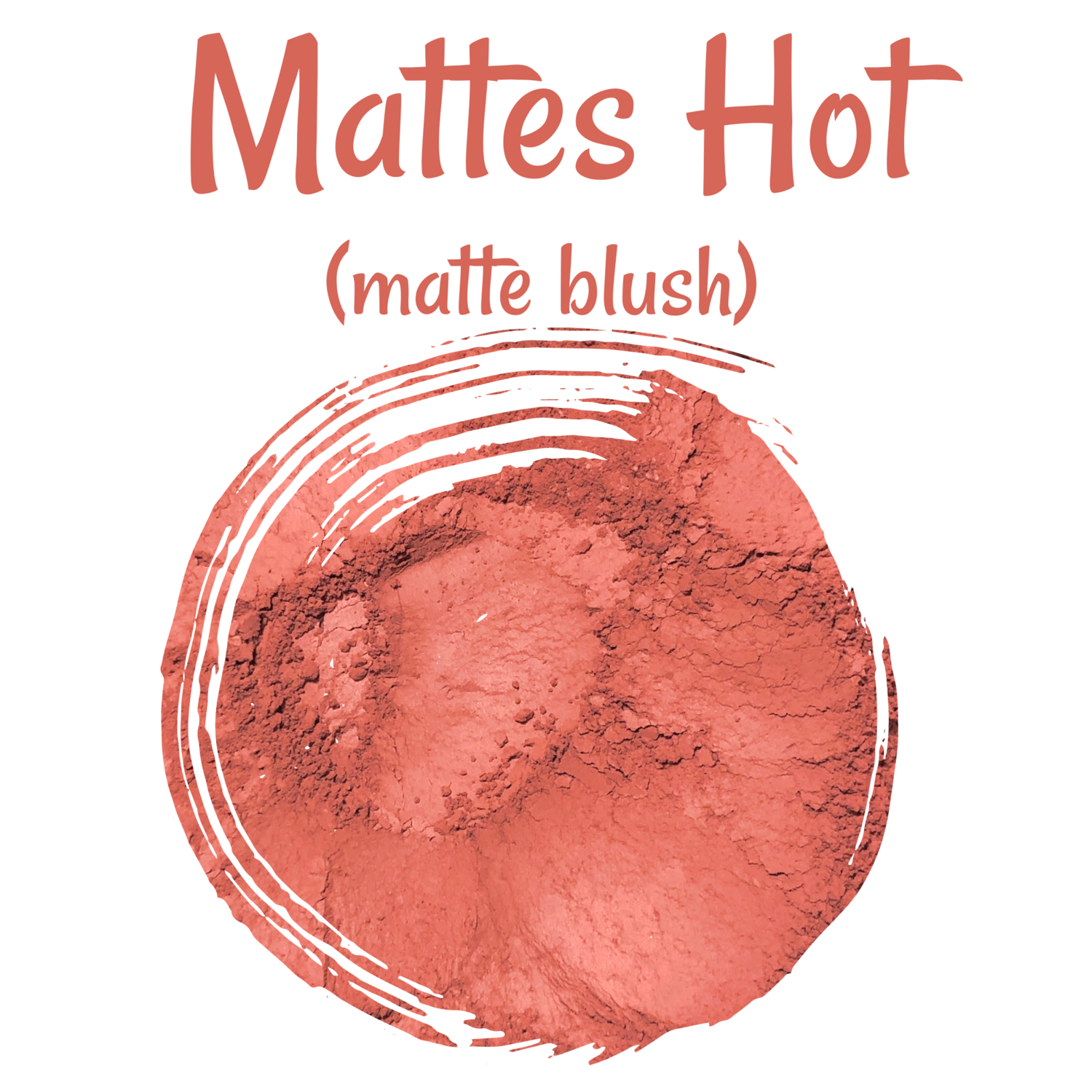 Blush-Mattes Hot