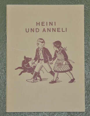 Heini und Anneli Schweizerfibel Ausgabe B / Fibel