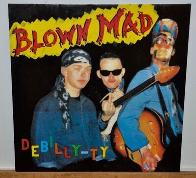 Blown Mad – Debilly-Ty