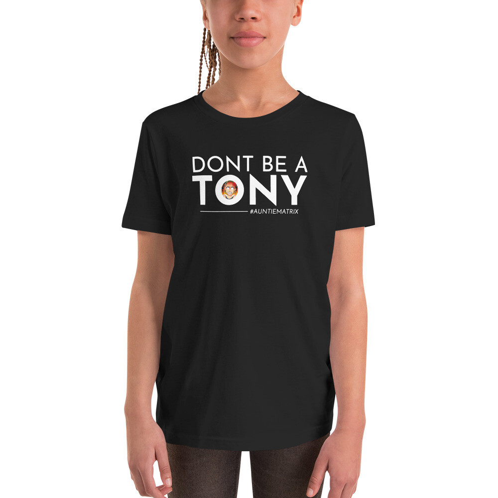 Don&#39;t Be A Tony - Youth Short Sleeve T-Shirt 