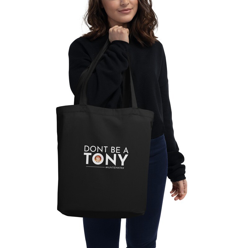 Don&#39;t Be A Tony - Eco Tote Bag