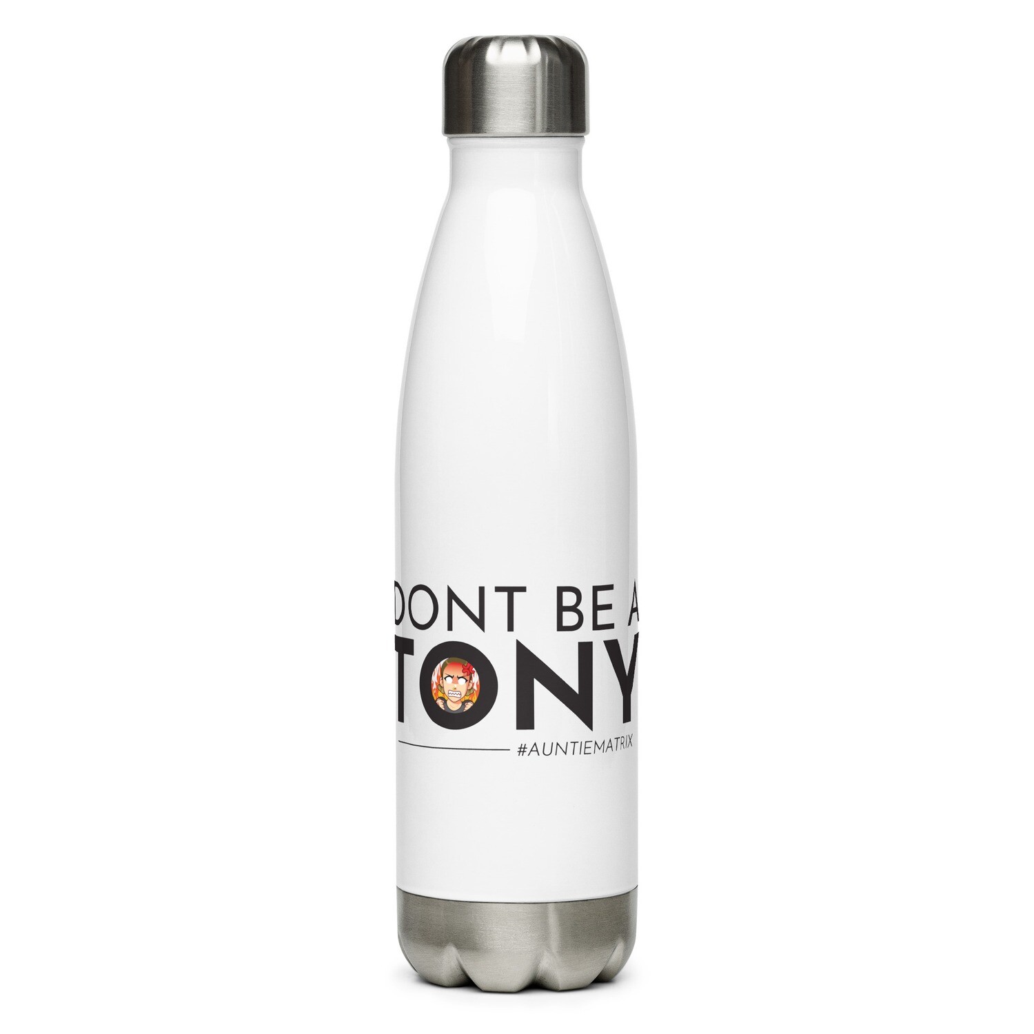Don&#39;t Be a Tony - Stainless steel water bottle copy