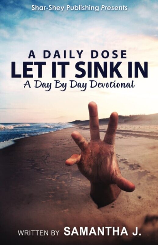 A Daily Dose: Let It Sink In (A Day By Day Devotional)