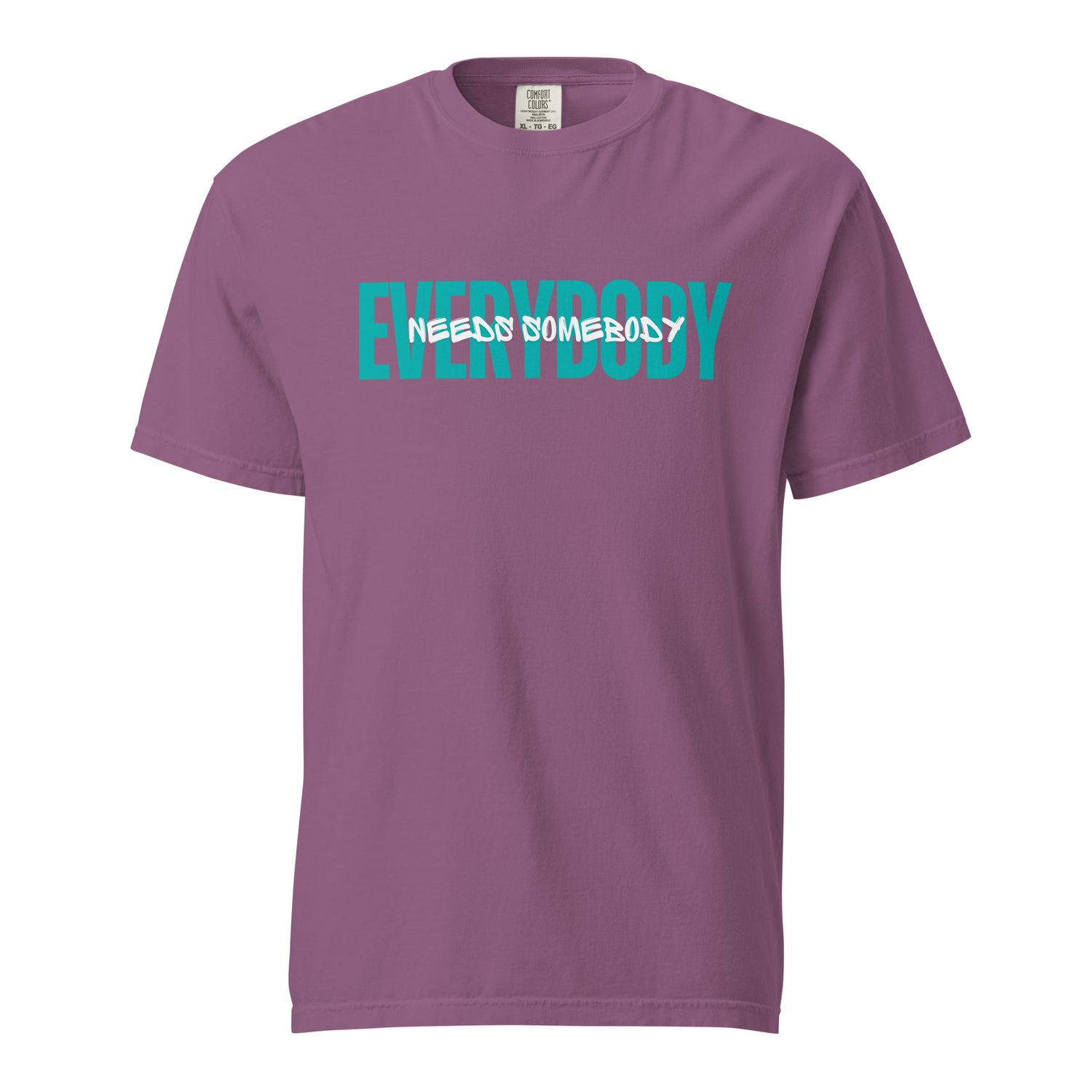 Everybody Needs Somebody Tee