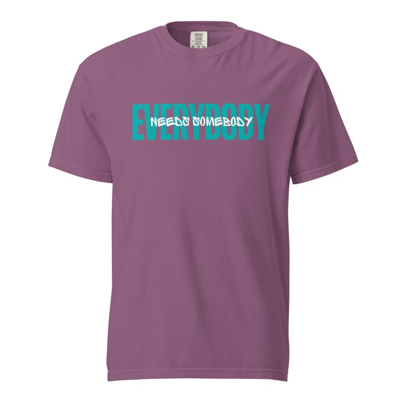 Everybody Needs Somebody Tee
