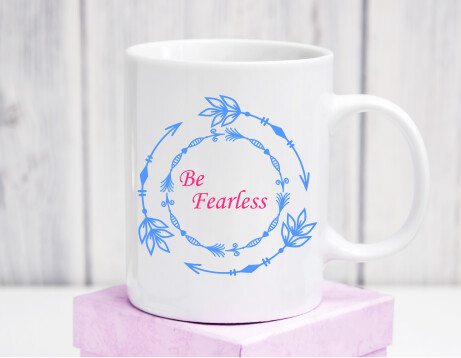 Be Fearless Mug