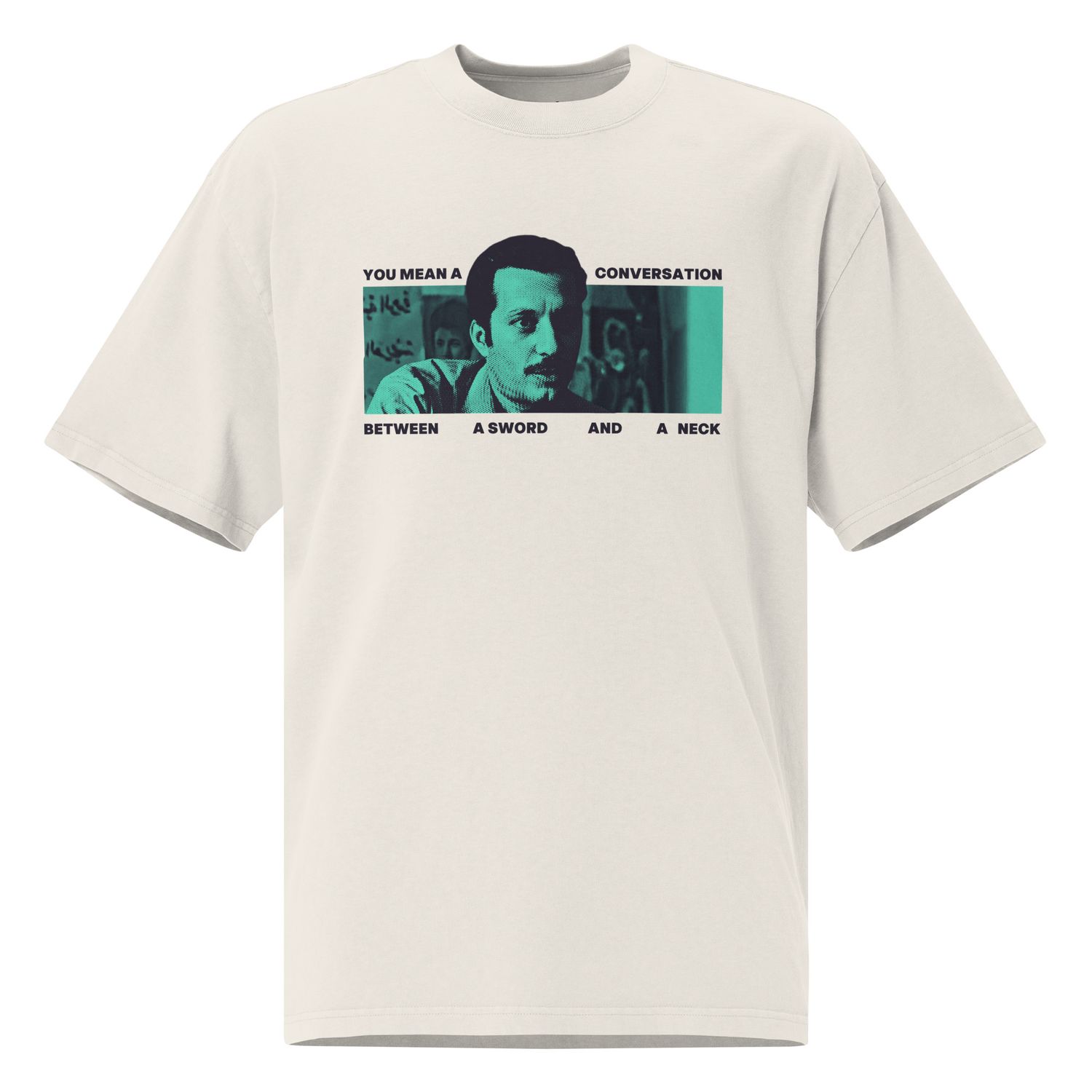 Between a Sword and a Neck Oversized Tee