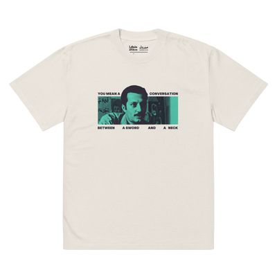 Between a Sword and a Neck Oversized Tee
