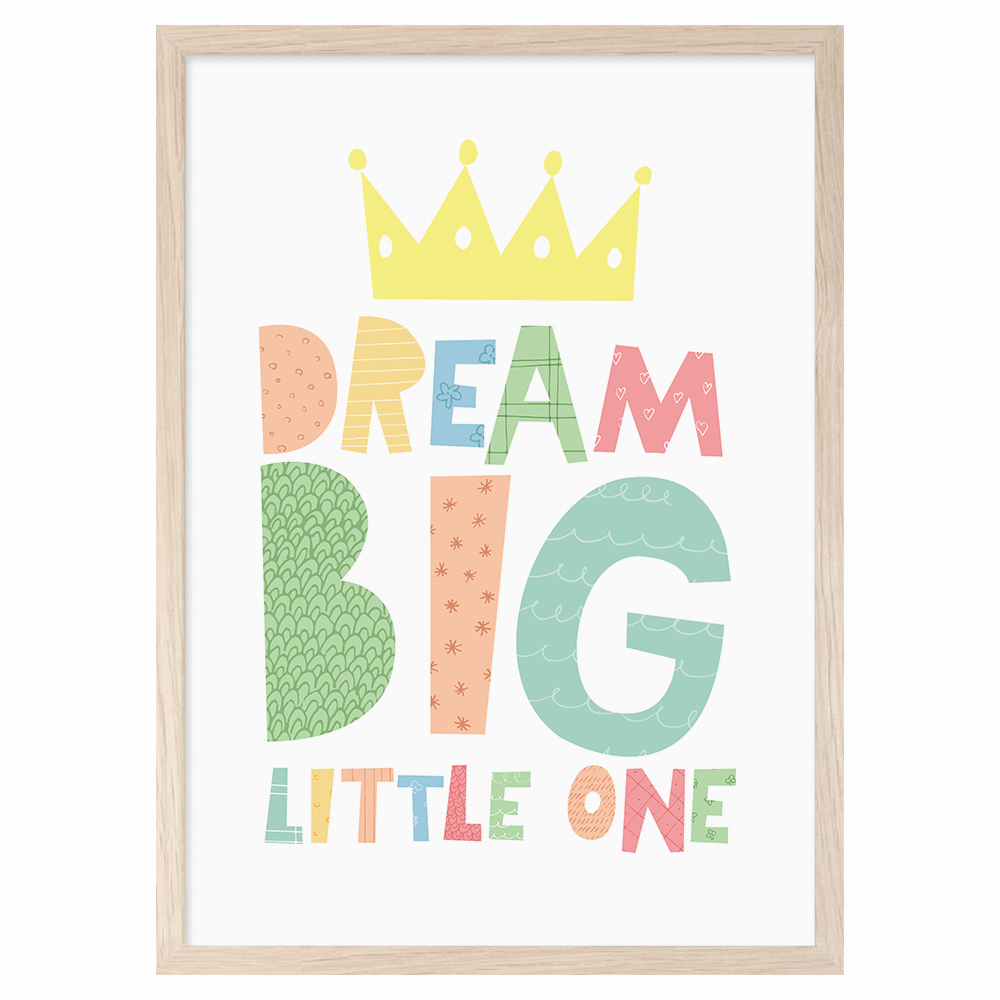 Mini Learners Poster Dream big little one crown