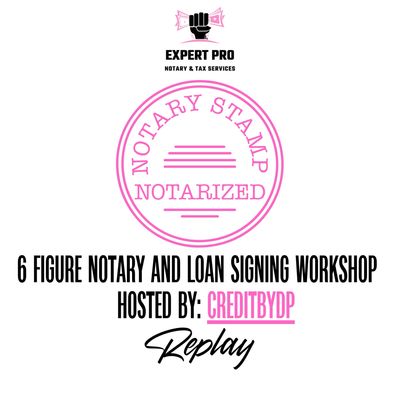 6 Figure Notary Workshop - Replay (Bonuses Included)