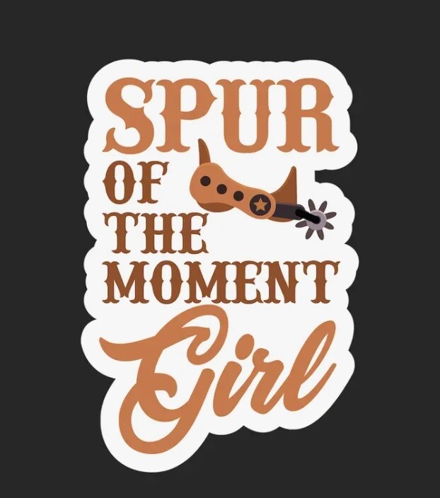 Spur Of The Moment Sticker