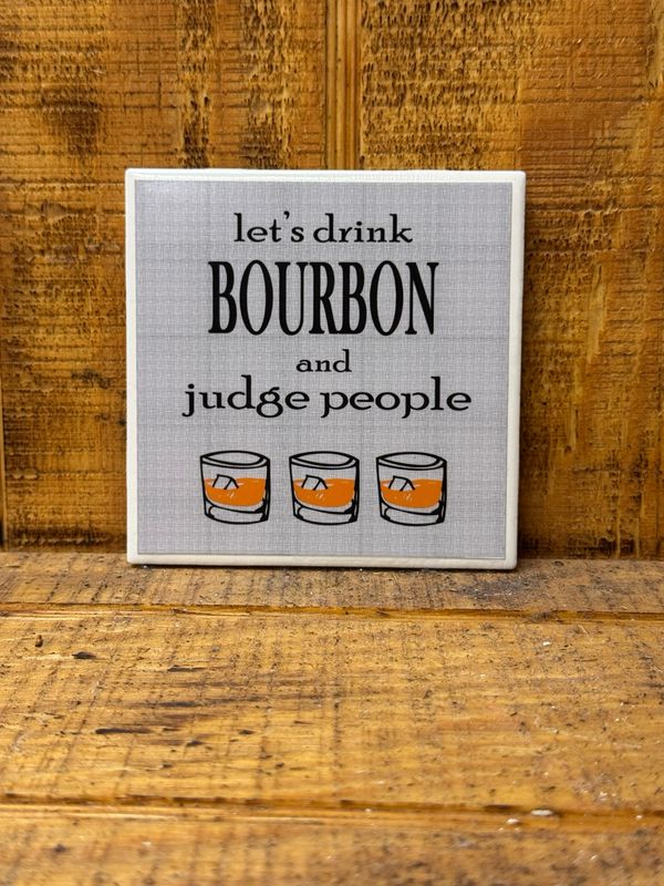 Lets Drink Bourbon Coaster