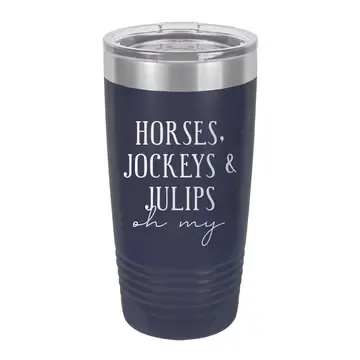 Horses Jockeys &amp; Juleps Tumbler