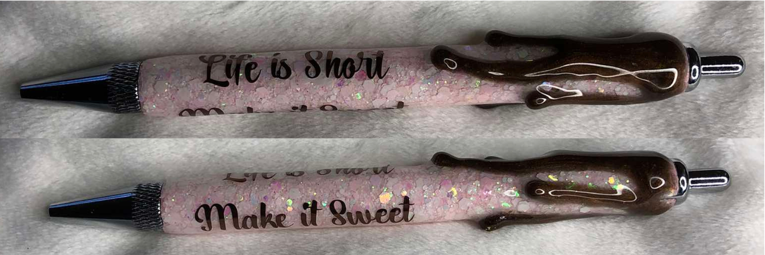 Pen -  Life is short, Make it Sweet