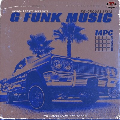 MPC EXPANSION &#39;G-FUNK MUSIC&#39; by INVIOUS