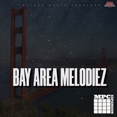MPC EXPANSION 'BAY AREA MELODIEZ' by INVIOUS