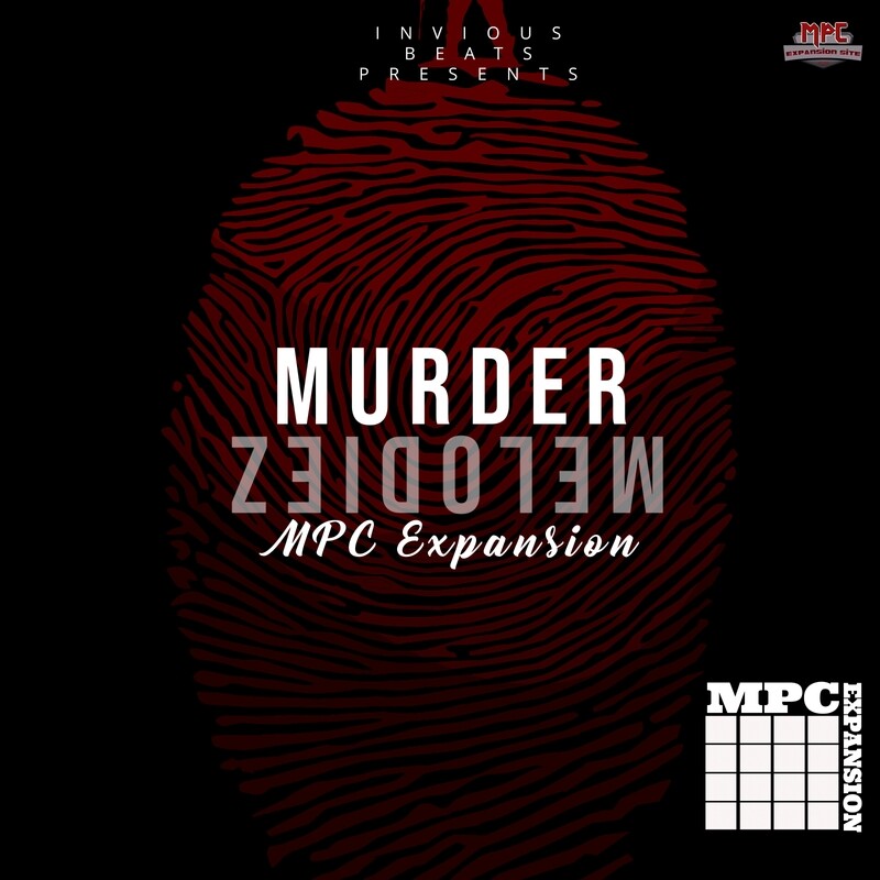 MPC EXPANSION &#39;MURDER MELODIEZ&#39; by INVIOUS