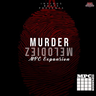 MPC EXPANSION 'MURDER MELODIEZ' by INVIOUS