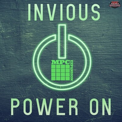MPC EXPANSION 'POWER ON' by INVIOUS
